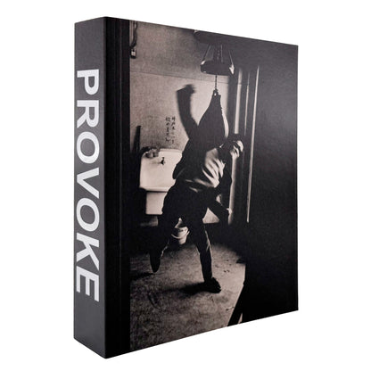 PROVOKE プロヴォーク: Between Protest and Performance - Photography in Japan 1960/1975、Steidl刊行の戦後日本写真展覧会図録
