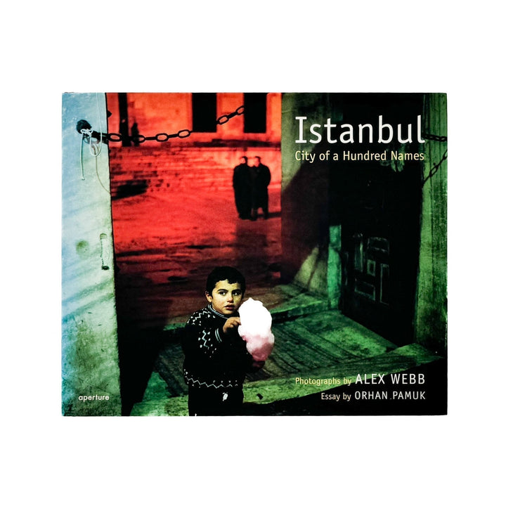 (英文）アレックス・ウェブ　Alex Webb: Istanbul City of a Hundred Names - Aperture - 文福
